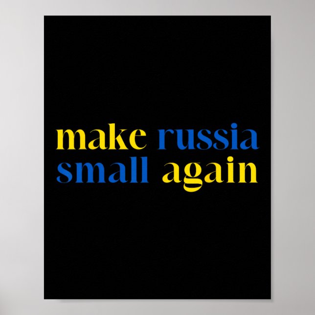 Gör Ryssland liten igen Ukrainas flaggas färg  Poster (Framsidan)
