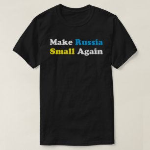 Gör Ryssland litet igen, låt Ryssland bli litet T Shirt