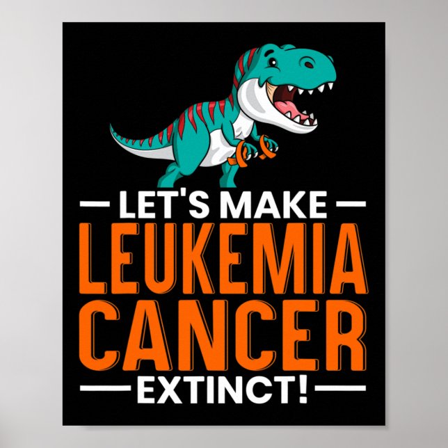 Gör så att Leukemi Cancer Utdödar Dinosaur Älskare Poster (Framsidan)