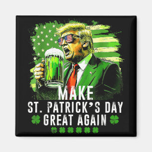 Gör Saint Patricks-dagen Underbar igen, USA flagga Magnet