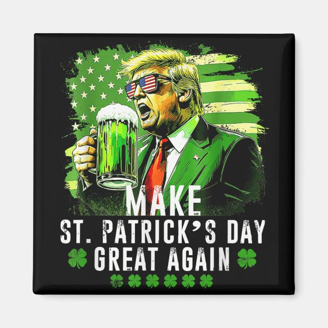 Gör Saint Patricks-dagen Underbar igen, USA flagga Magnet (Framsidan)