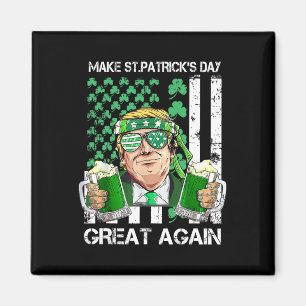 Gör Saint St Patrick's Day Great Again Rolig Trum Magnet