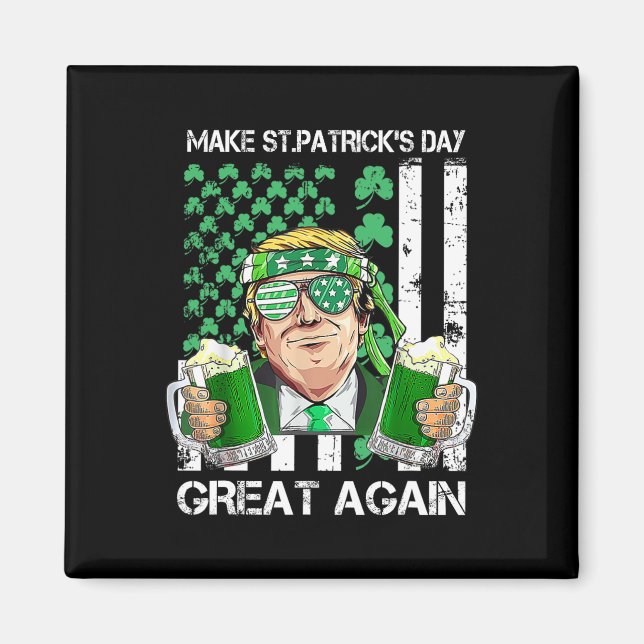 Gör Saint St Patrick's Day Great Again Rolig Trum Magnet (Framsidan)