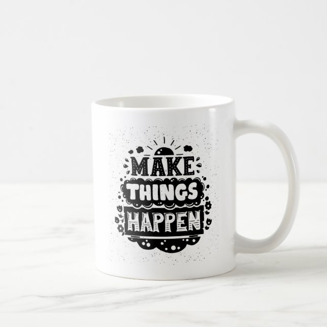 Gör saker att hända kaffemugg (Höger)