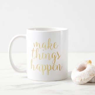 Gör saker att hända muggen kaffemugg