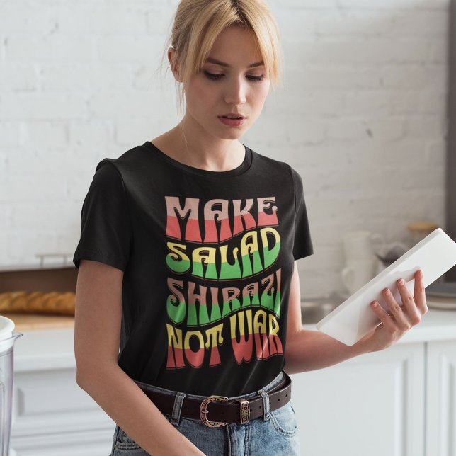 Gör Salad Shirazi till Krig | Persian Salad T Shirt (Make Salad Shirazi Not War | Persian Salad T-Shirt)