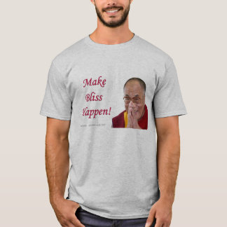 Gör salighet att hända! - Dalai Lama Tee Shirt