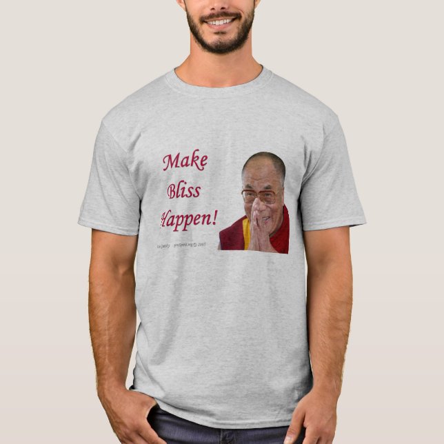 Gör salighet att hända! - Dalai Lama Tee Shirt (Framsida)