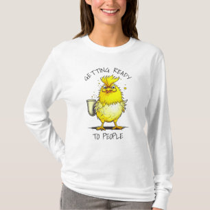 Gör sig redo för folk Roligt citat om kyckling T Shirt