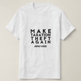 Gör skattstölden igen - AP4LP 2020 Tee Shirt