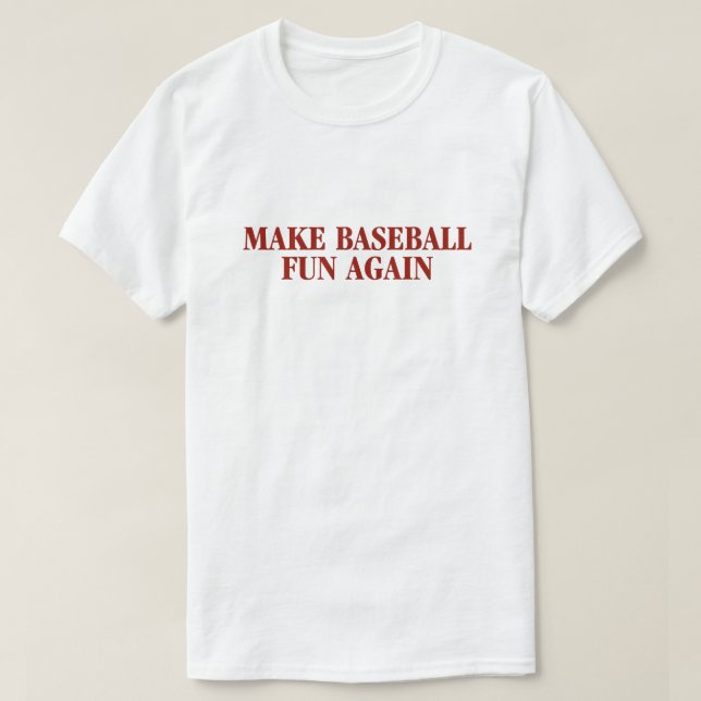 Gör skjortan för baseballroligt igen tee shirt (Design framsida)