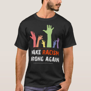 Gör social rättvisa för rasismfel igen Anti hat T Shirt