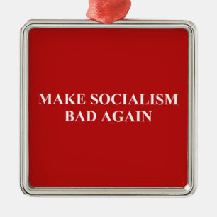 Gör socialismen dålig igen julgransprydnad metall