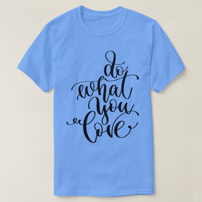 Gör som du gör Kärlek 1 T Shirt (Design framsida)