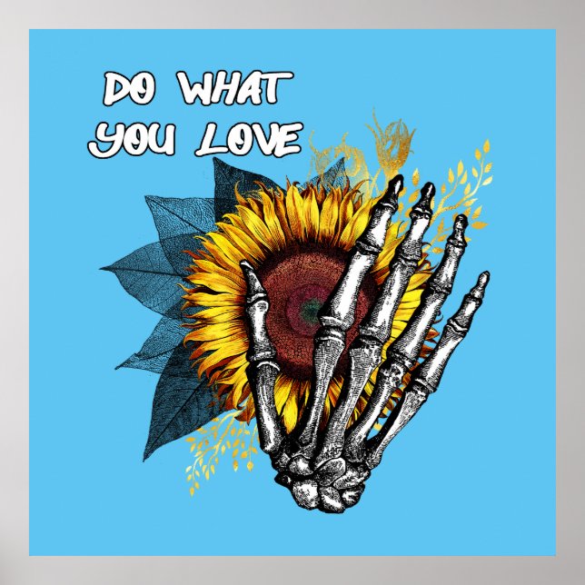 Gör som du Kärlek - Skeleton Hand och Solros Poster (Framsidan)