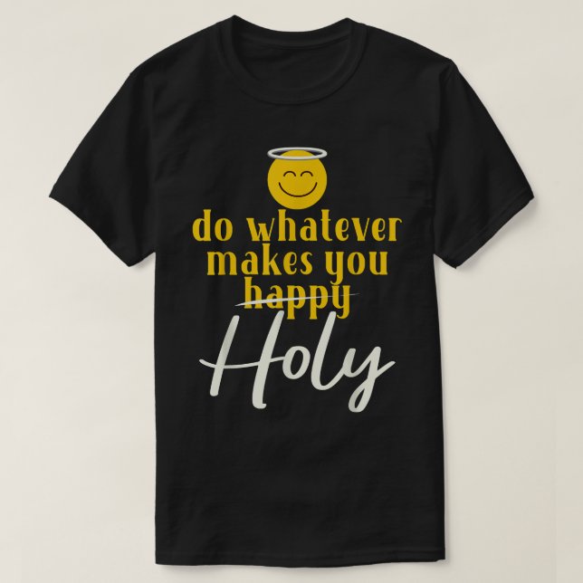 Gör Spelar ingen roll att Lycklig-grafiken blir ro T Shirt (Design framsida)