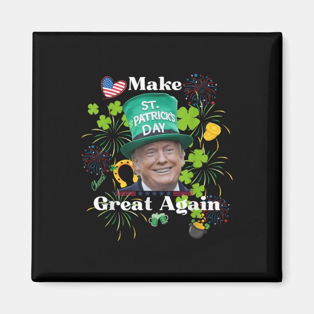Gör St. Patrick-dagen Underbar igen Shirt Magnet (Framsidan)