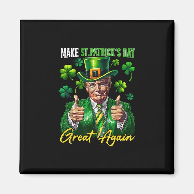 Gör St Patrick's Day Stor Igen Shamrock Trump L Magnet (Framsidan)