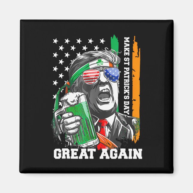 Gör St patrick's day Underbar igen, Lucky Trump Be Magnet (Framsidan)
