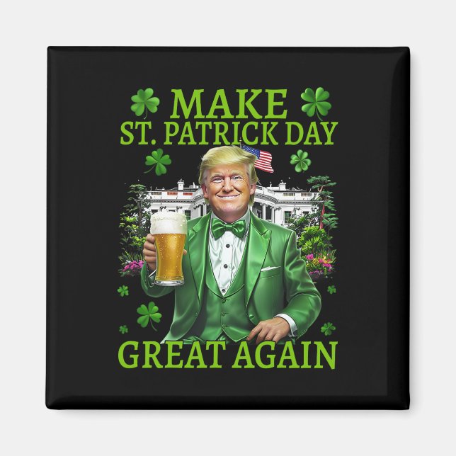 Gör St patrick's day Underbar igen, lustigt 2025 Magnet (Framsidan)