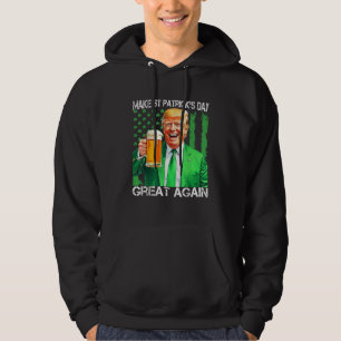 Gör St patrick's day Underbar igen, lustigt Hoodie