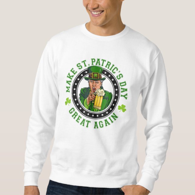 Gör St patricks day Underbar igen, lustigt Lång Ärmad Tröja (Framsida)