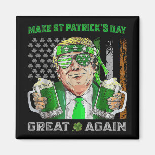 Gör St patricks day Underbar igen, lustigt öl Trum Magnet