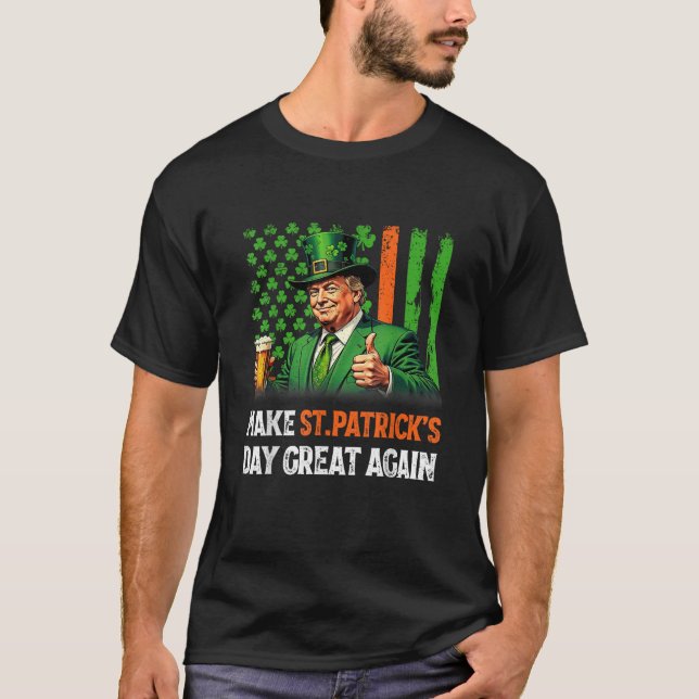 Gör St patrick's day Underbar igen, lustigt T Shirt (Framsida)