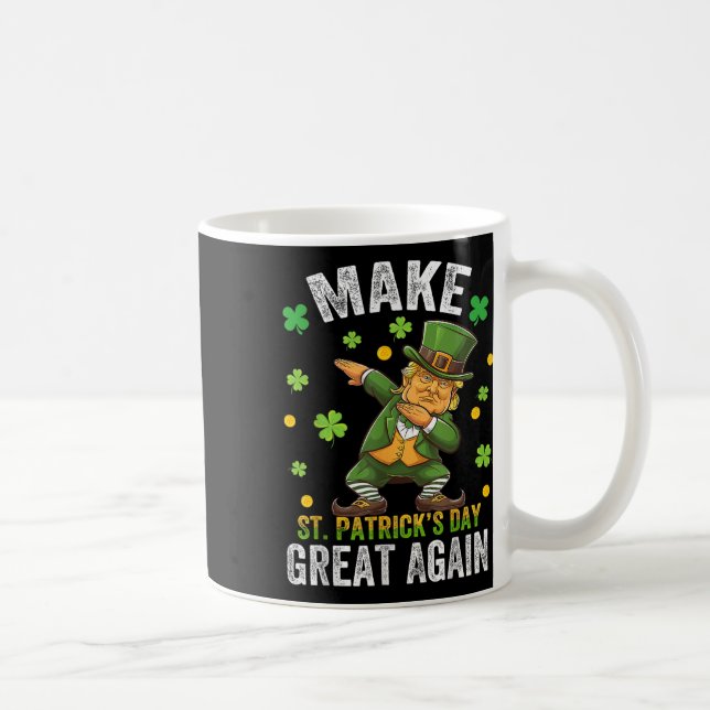 Gör St patricks day Underbar igen, roligt Trump Ma Kaffemugg (Höger)