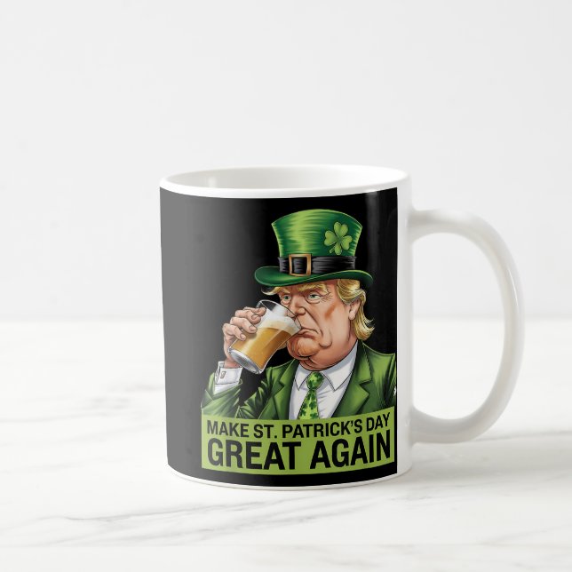 Gör St patricks day Underbar igen, roligt Trump Ma Kaffemugg (Höger)