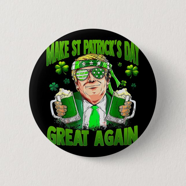 Gör St patricks day Underbar igen, roligt Trump Ma Knapp (Framsida)