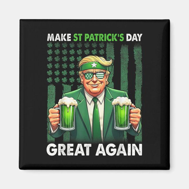 Gör St patricks day Underbar igen, roligt Trump Ma Magnet (Framsidan)