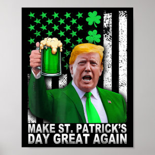 Gör St patricks day Underbar igen, roligt Trump Ma Poster