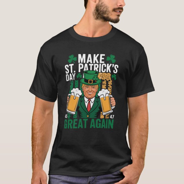 Gör St patrick's day Underbar igen T Shirt (Framsida)