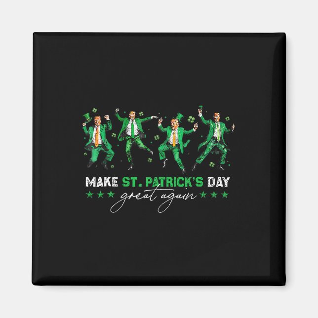 Gör St patrick's day Underbar igen, Trump Dancing  Magnet (Framsidan)