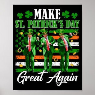 Gör St patricks day Underbar igen Trump Dancing US Poster