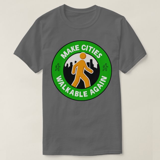 Gör städer valbara igen Walkable City T Shirt (Design framsida)