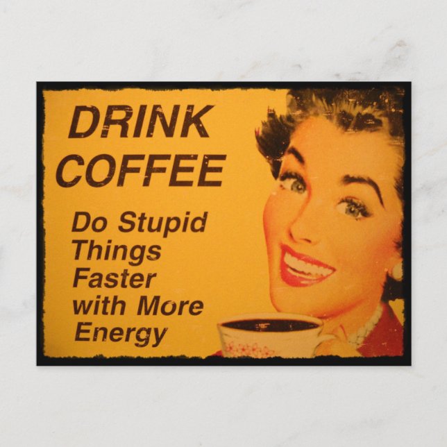 Gör Stupid Sak snabbare Vykort (Framsida)