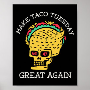 Gör Taco Tisdag Stor Igen Rolig Trump Taco Sku Poster