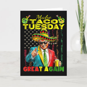 Gör Taco Tisdag Stor Igen Trump Roligt 1  Kort