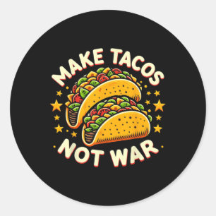 Gör Tacos inte till Krig Tacos-presenter för fina Runt Klistermärke