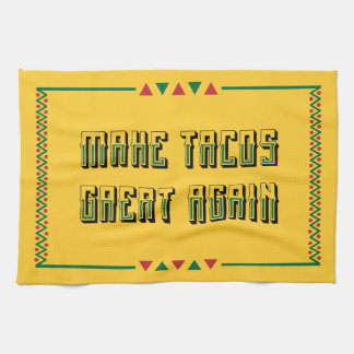 Gör Tacos Underbar igen Kökshandduk