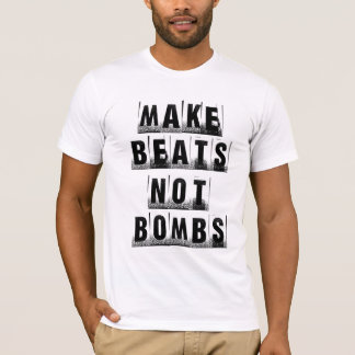 Gör takter inte bombarderar t-shirt