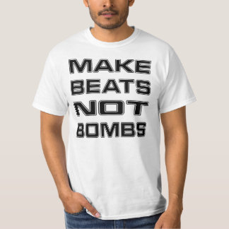GÖR TAKTER INTE BOMBARDERAR T-TRÖJA T-SHIRT