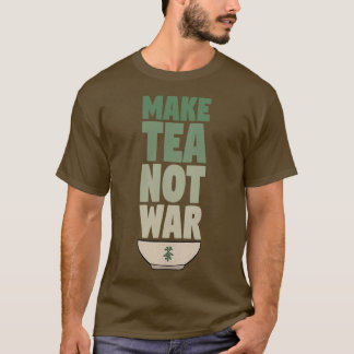 Gör Tea inte Krig 16 T Shirt