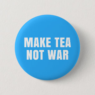Gör Tea inte Krig - Blå och vit fredsevenemang Knapp