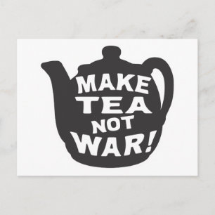 Gör Tea inte Krig! Vykort