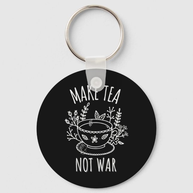Gör Tea Not Krig Doodle Art Tea Drinker Quote Nyckelring (Framsida)