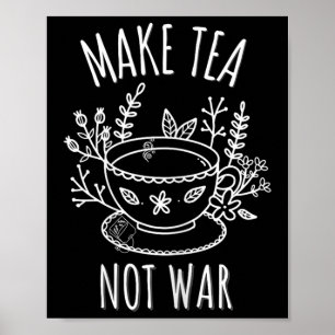 Gör Tea Not Krig Doodle Art Tea Drinker Quote Poster