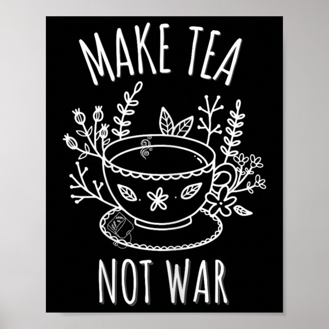 Gör Tea Not Krig Doodle Art Tea Drinker Quote Poster (Framsidan)